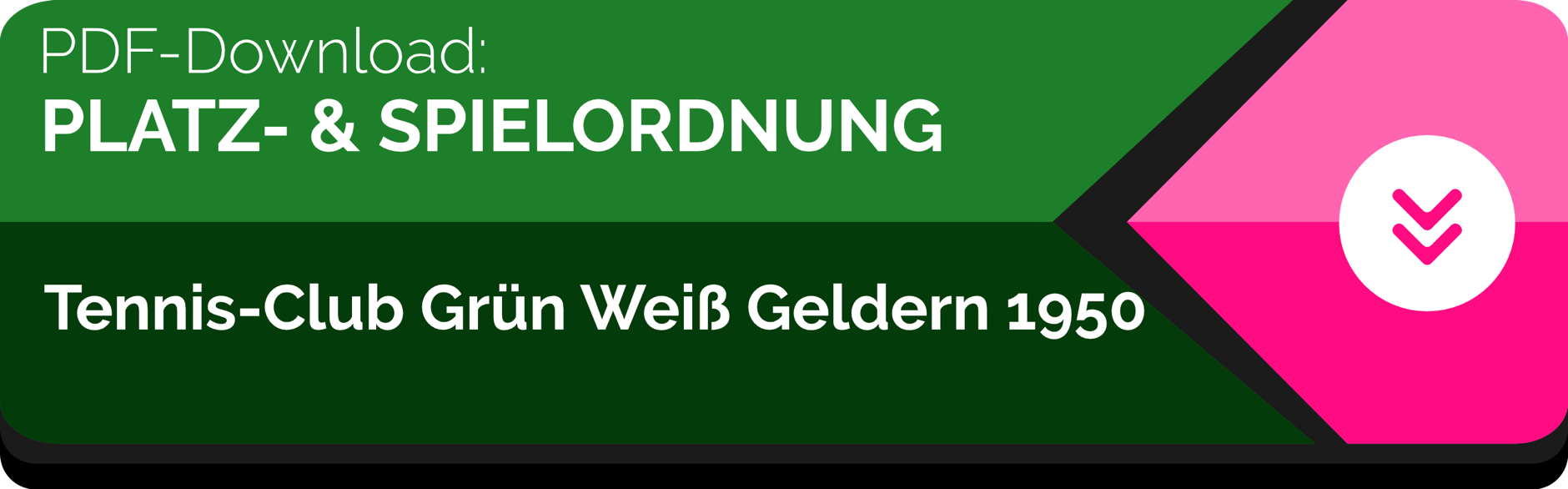 Gr&uuml;nes und pinkes Banner mit der Aufschrift "PDF-Download PLATZ- & SPIELORDNUNG Tennis-Club Gr&uuml;n Wei&szlig; Geldern 1950" und einem Download-Symbol.